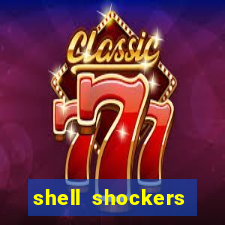 shell shockers unblocked links